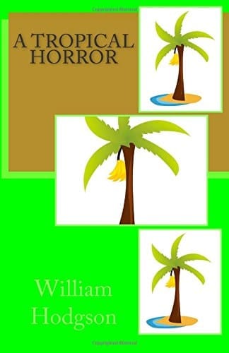A Tropical Horror