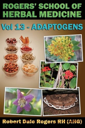 Rogers' S School of Herbal Medicine Adaptogens