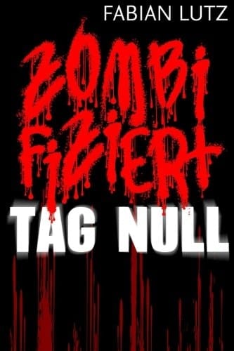 Zombifiziert, Band 1 Tag Null