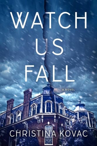 Watch Us Fall A Novel