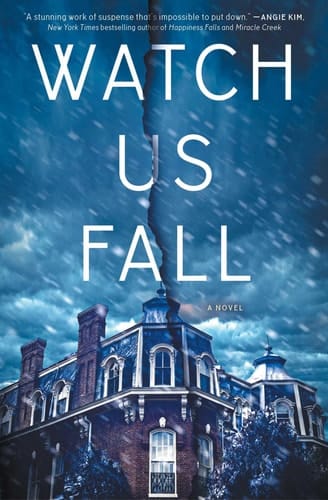 Watch Us Fall - A Novel