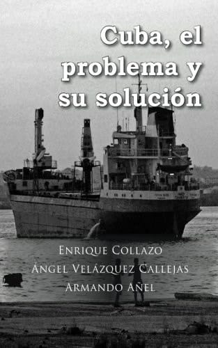 Cuba, El Problema y Su Solucion