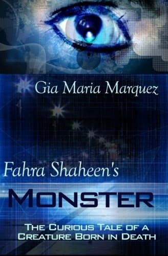 Fahra Shaheen's Monster The Curious Tale of a Creature Born in Death