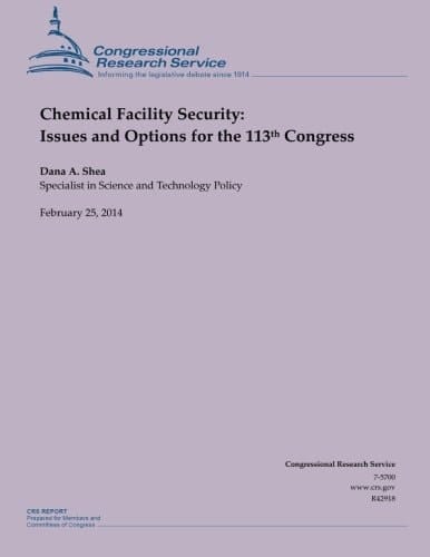 Chemical Facility Security Issues and Options for the 113th Congress