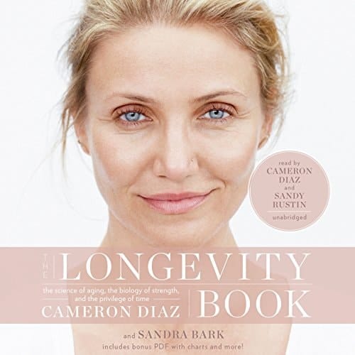 The Longevity Book Lib/E: The Science of Aging, the Biology of Strength, and the Privilege of Time