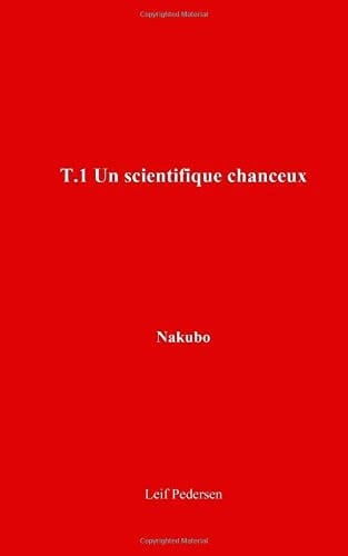 T. 1 un Scientifique Chanceux