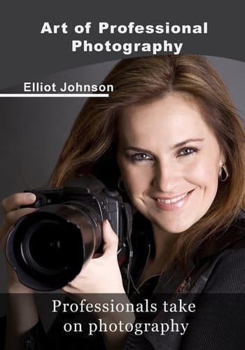Art of Professional Photography Professionals Take on Photography