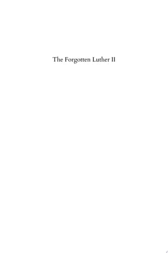 The Forgotten Luther II Reclaiming the Church's Public Witness