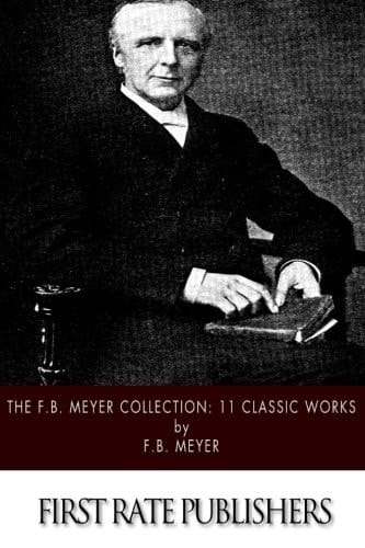 The F. B. Meyer Collection: 11 Classic Works