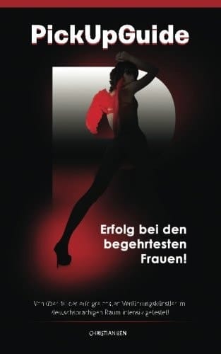 PickUp Guide Erfolg Bei Den Begehrtesten Frauen