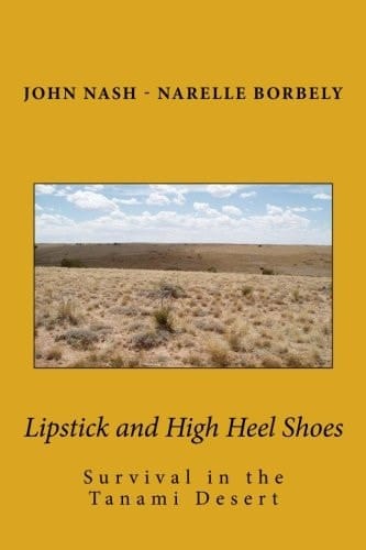 Lipstick and High Heel Shoes Survival in the Tanami Desert