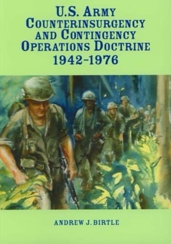 U. S. Army Counterinsurgency and Contingency Operations Doctrine 1942-1976