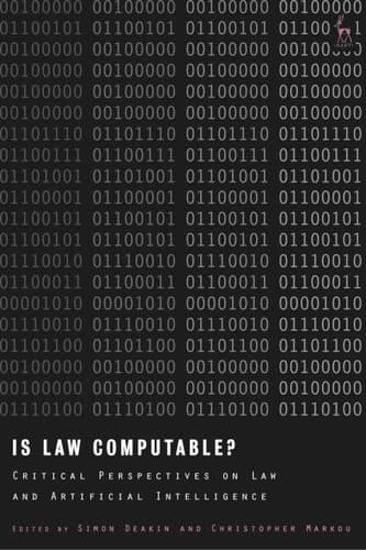 Is Law Computable? Critical Perspectives on Law and Artificial Intelligence