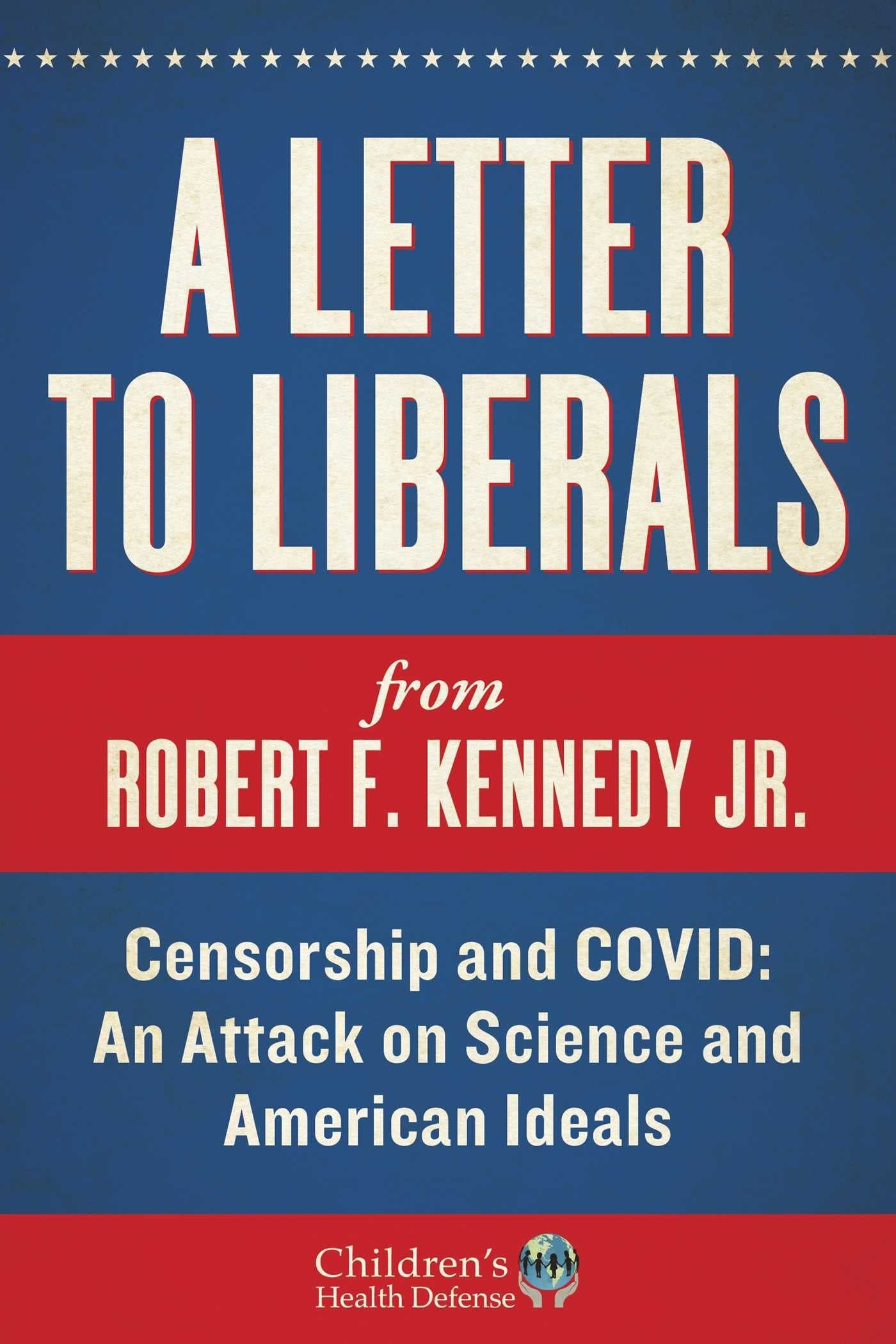 A Letter to Liberals Censorship and COVID: An Attack on Science and American Ideals