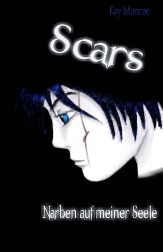 Scars ... Narben Auf Meiner Seele