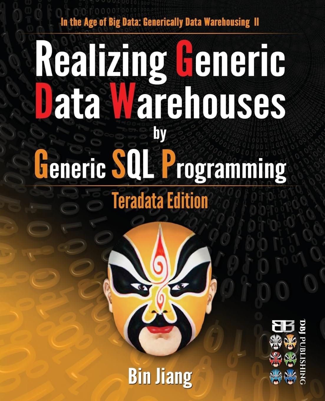 Realizing Generic Data Warehouses by Generic SQL Programming Teradata Edition