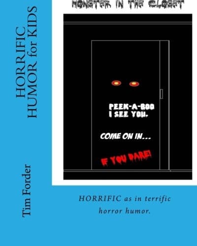 HORRIFIC HUMOR for KIDS HORRIFIC As in Terrific Horror Humor
