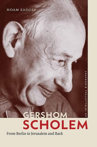 Gershom Scholem From Berlin to Jerusalem and Back : an Intellectual Biography