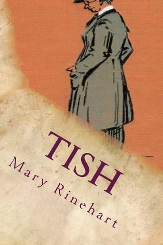 Tish The Chronicle of Her Escapades and Excursions