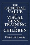 General Value of Visual Sense Training in Children