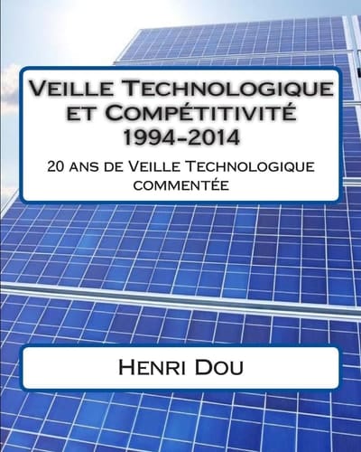 Veille Technologique et Compétitivité 1994-2014 20 Ans de Veille Technologique Commentée