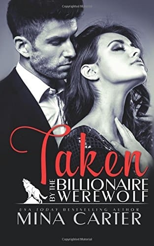 Taken by the Billionaire Werewolf BBW Paranormal Bad Boy Billionaire Werewolf Romance