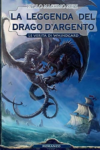 La Leggenda Del Drago D'Argento Le Verita' Di Whjndgard