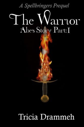 The Warrior Abe's Story, Part 1