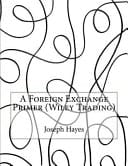 A Foreign Exchange Primer (Wiley Trading)