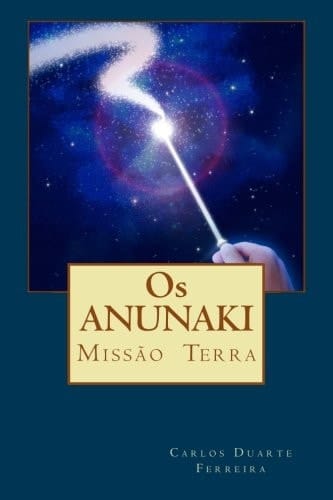 Os ANUNAKI Missão Terra