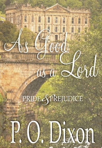As Good as a Lord Pride and Prejudice
