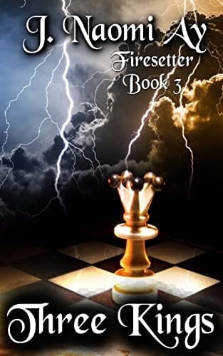 Three Kings Firesetter, Book 3
