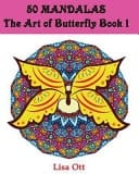 50 Mandalas The Arts of Butterfly Book 1: Design Mandalas Coloring Book