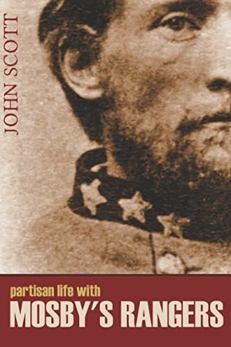 Partisan Life with Mosby's Rangers (Abridged, Annotated)