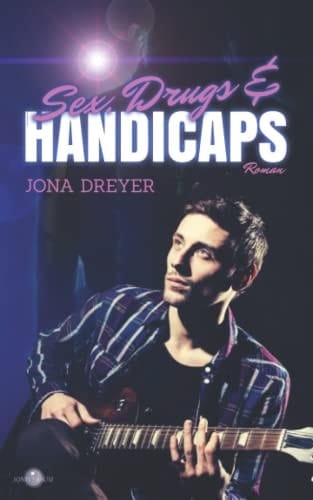 Sex, Drugs and Handicaps Liebe Kann Dein Leben ändern