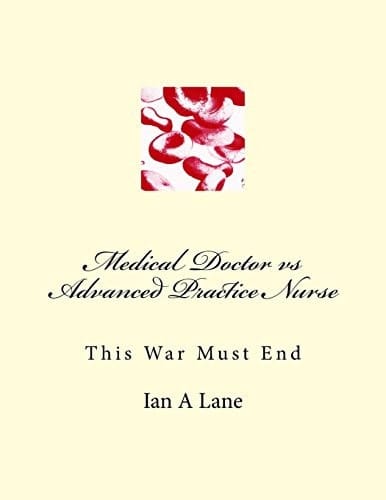 Medical Doctor Vs Advanced Practice Nurse This War Must End
