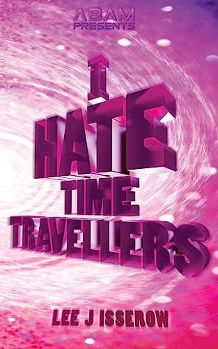 I Hate Time Travellers