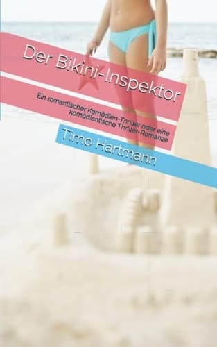Der Bikini-Inspektor Ein Romantischer Komödien-Thriller Oder eine Komödiantische Thriller-Romanze