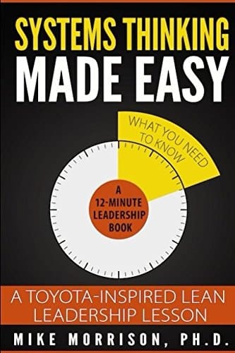 Systems Thinking Made Easy A Toyota-Inspired Lean Leadership Lesson