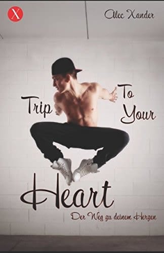 Trip to Your Heart Der Weg Zu Deinem Herzen