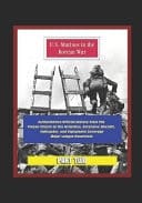 U.S. Marines in the Korean War Authoritative Official History from the Frozen Chosin to the Armistice, Extensive Aircraft, Helicopter, and Equipment Coverage, Major League Reservists (Part Two)
