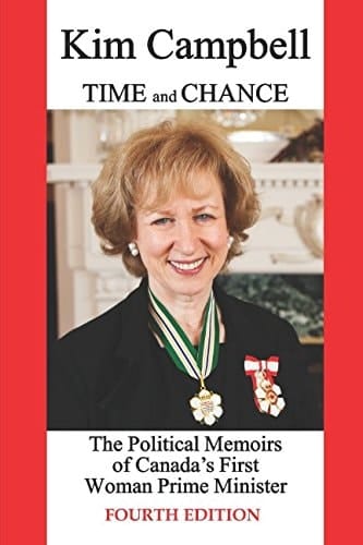 Time and Chance The Political Memoirs of Canada's First Woman Prime Minister