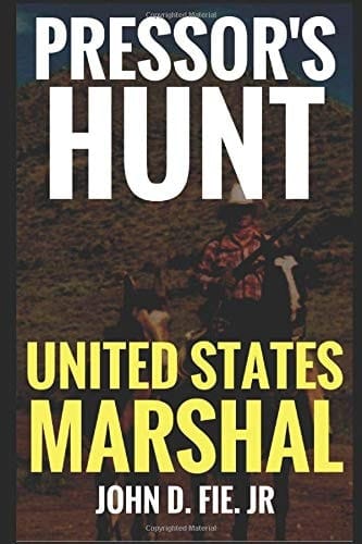 Pressor's Hunt Pressor: United States Marshal: a Western
