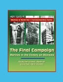 Marines in World War II Commemorative Series - The Final Campaign Marines in the Victory on Okinawa, Ryukyuan Islands, Death of Ernie Pyle, Shuri Islands