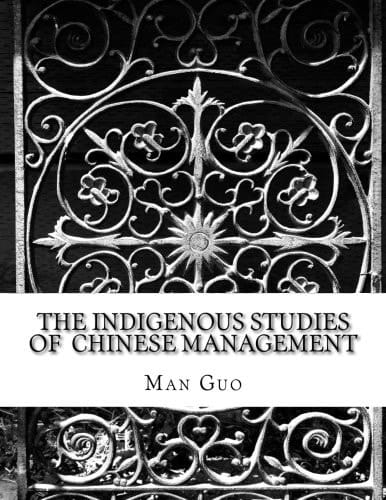 The Indigenous Studies of Chinese Management A Comparative and Functional Approach
