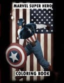 Marvel Super Hero Coloring Book Super Hero, Hero, Book, Wolverine, Avengers, Guardians of the Galaxy, X-Men, Defenders, Illuminati, Fantastic Four, Inhumans, Hulk, Human Torch, Comic, Captain America, Groot, DC Comics