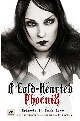 A Cold-Hearted Phoenix - Episode 1 Dark Love