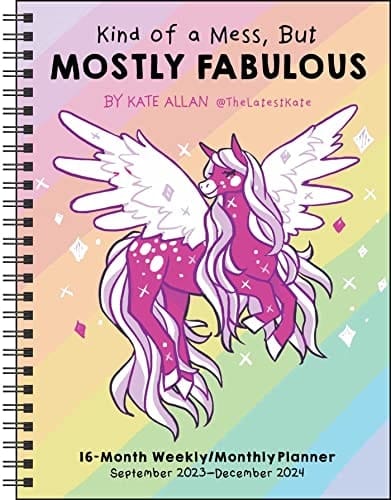 Kind of a Mess, But Mostly Fabulous 16-Month 2023-2024 Weekly/Monthly Planner Ca