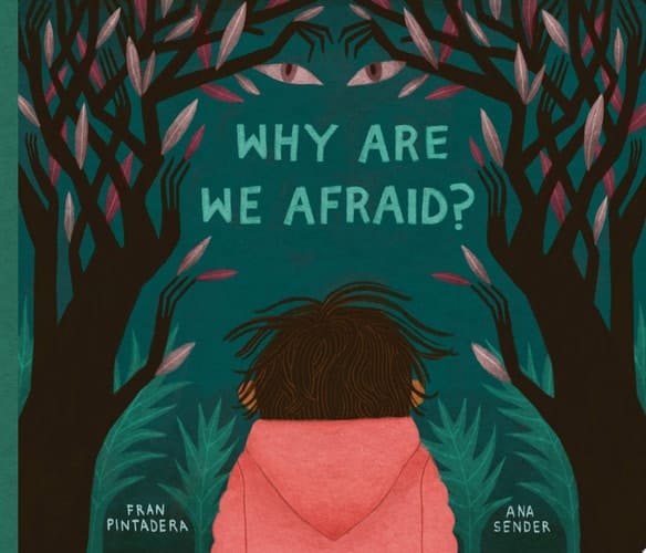 Why Are We Afraid?