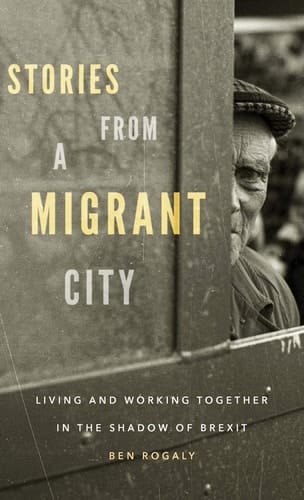 Stories from a Migrant City Living and Working Together in the Shadow of Brexit